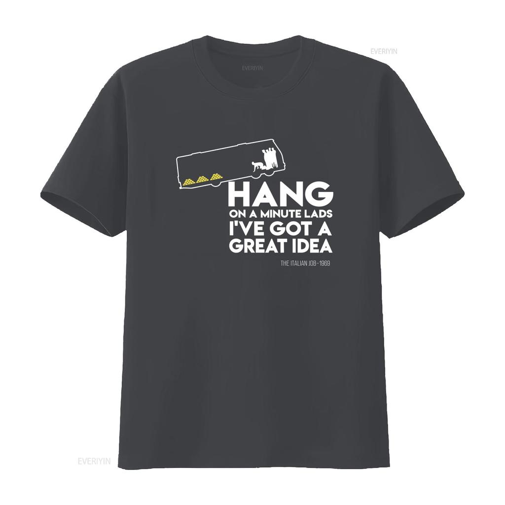 Italian Job 1969 Inspired Hang On a Minute Lads I've Got Great Idea Classic Heavy Funny Adult T Shirt Vintage Washed