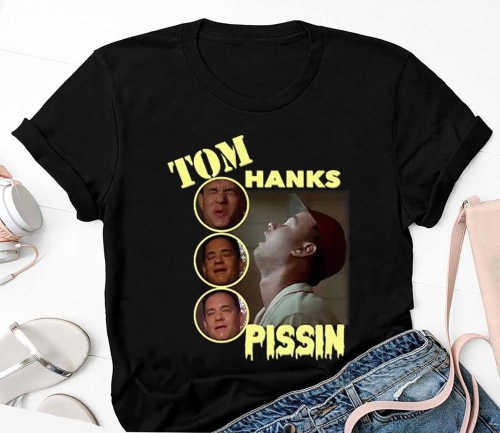 Tom Hanks Pissin T Shirt Unisex T-Shirt XXXL