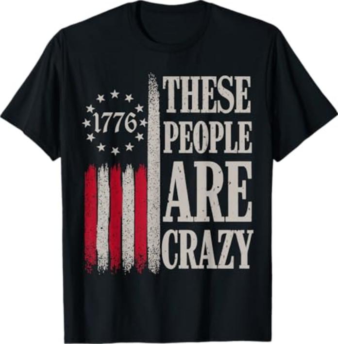 These People Are Crazy Flag Retro Vintage Tshirt