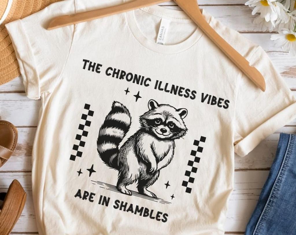 Chronic Illness Raccoon Shirt, The Vibes Are In Shambles, Mental Health,Invisible Illness Spoonie Gift for Warrior,Cure Shirt for Fibro POTS