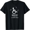 Handicap Wheelchair Funny Tee Shirts Gift Unisex T-Shirt