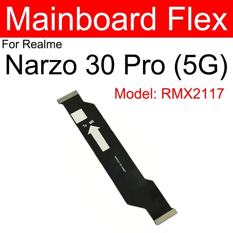 LCD Mainboard Flex Cable For OPPO Realme Narzo 10 20 30 Pro 50 50i 50A Prime 4G 5G Motherboard LCD Display Flex Ribbon Parts