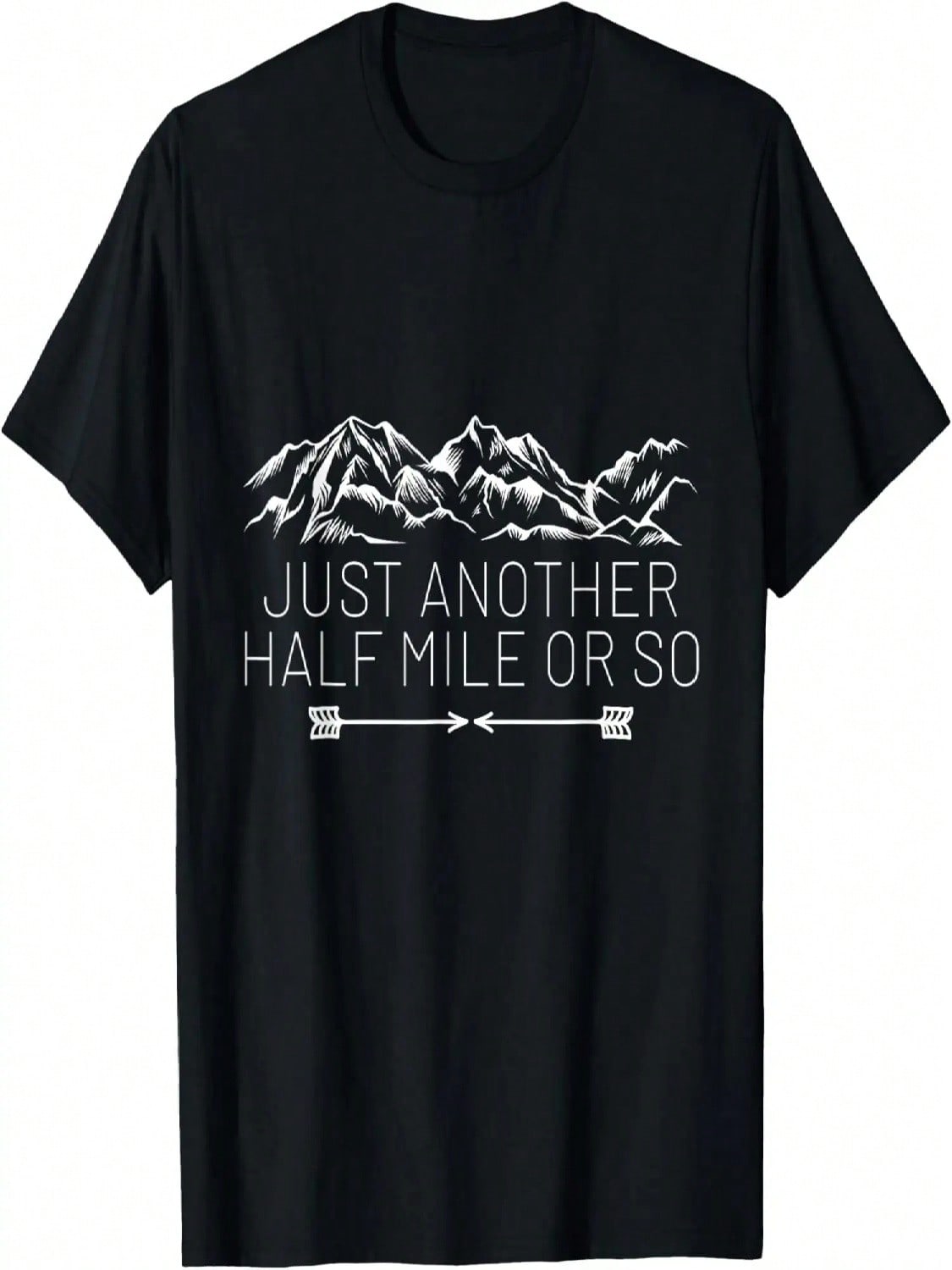 It s Another Half Mile Or So, Funny Hiking Nature Hike Gifts T-Shirt S