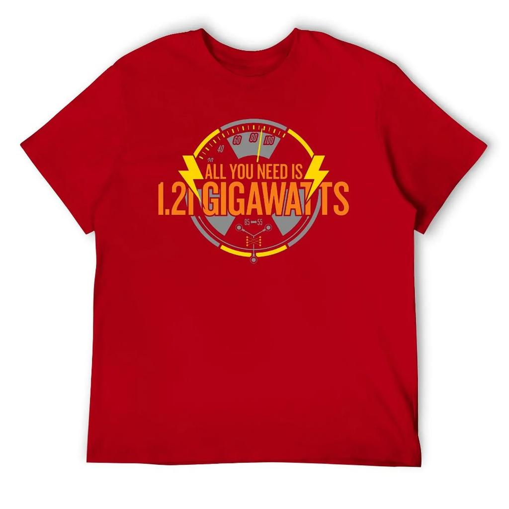 All You Need Is 1.21 Gigawatts Essential T-shirt Harajuku Campaign  Funny Novelty Tees Top Quality Leisure USA Size