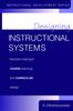 The Designing Instructional Systems : Decision Making In Course Planning and Curriculum Design Book