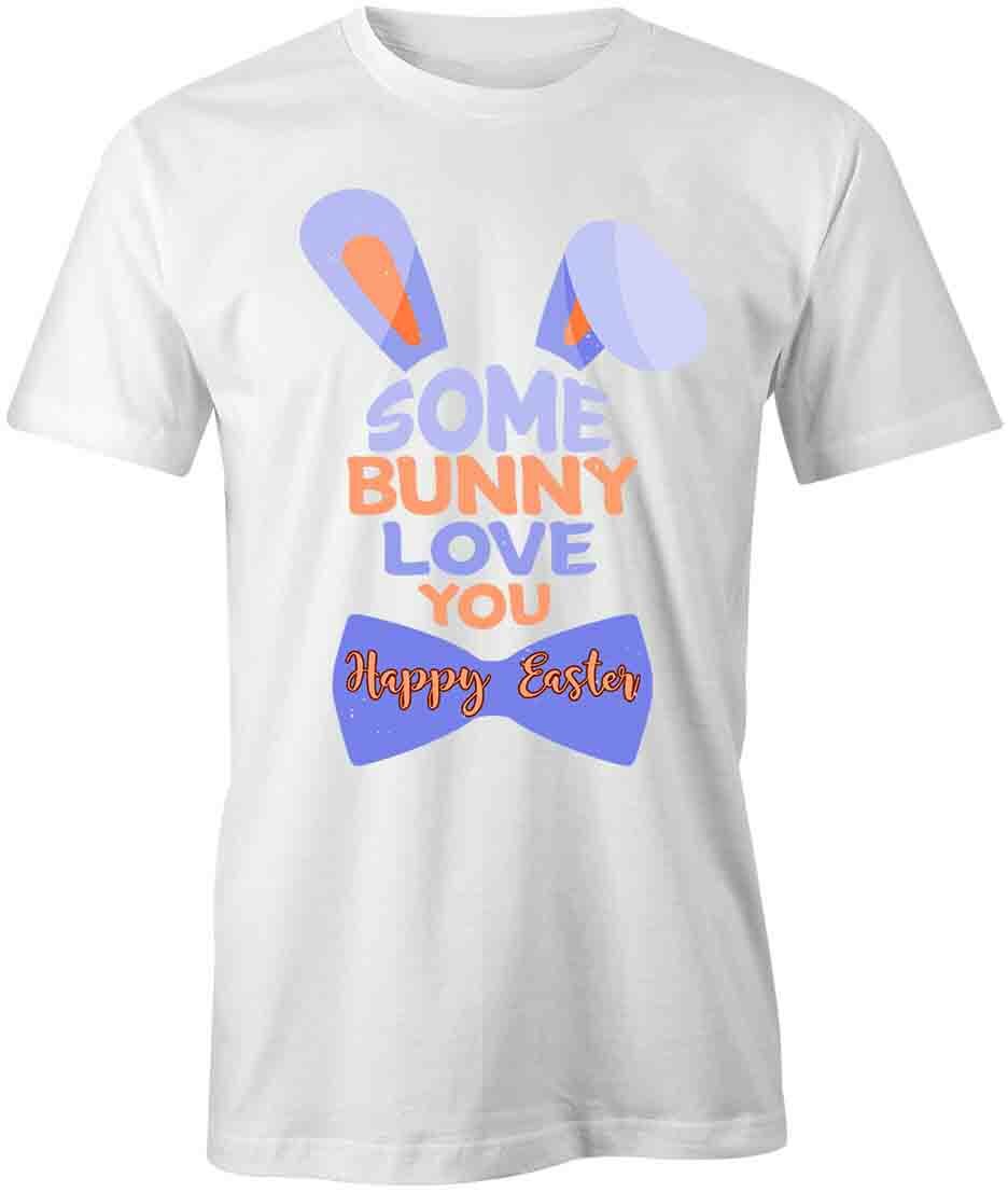 SOME BUNNY LOVE YOU TShirt Tee Short-Sleeved Cotton CLOTHING EASTER S1WCA197 XXXL