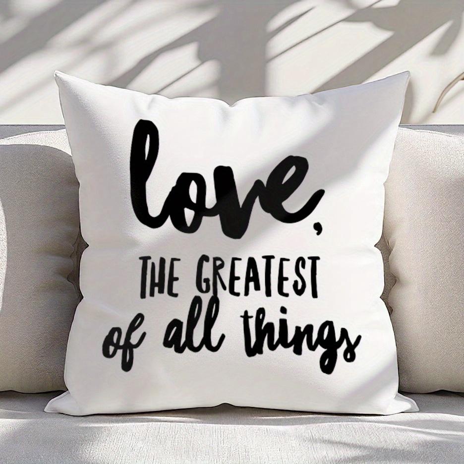 "Love, The Greatest Of All Things" Pillow Cover 2D Printed Polyester Sofa Cushion Case – Inspirational Home Decor Gift