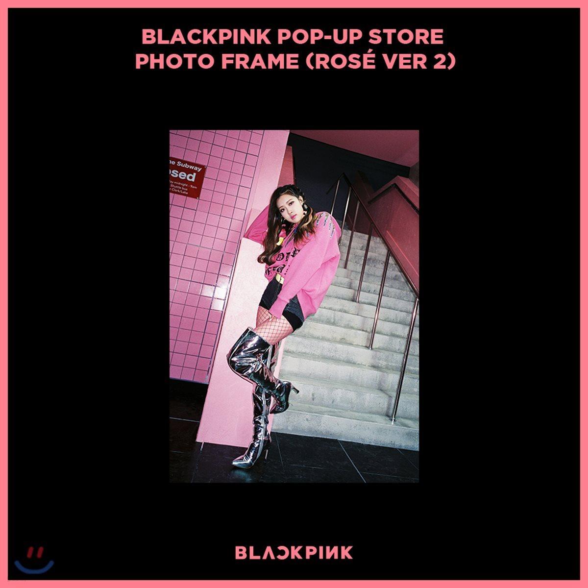 

Blackpink - Фоторамка для поп-ап магазина Blackpink [Роуз 2 версии]
