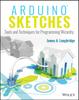 The Arduino Sketches : Tools and Techniques for Programming Wizardry Book