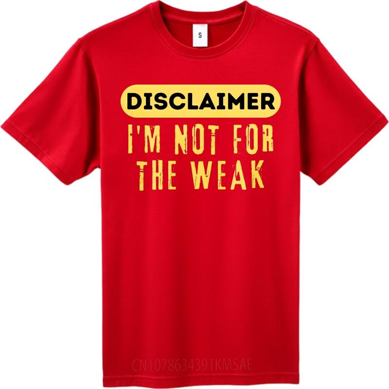 Oversized Summer Unisex Tshirt Disclaimer Im Not For The Weak Short Sleeve Cotton Round Neck Tee Shirt Cotton Top Tees 4XL