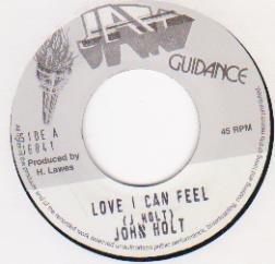 7inch Record JOHN HOLT - Love I Can Feel JG041 Jah Guidance UK Reggae, Ska & Dub Used