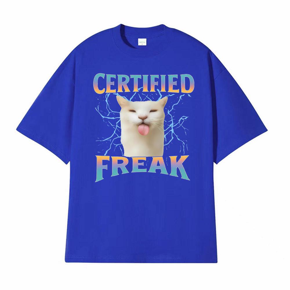 Certified Freak Funny Cat Meme Graphic T Shirt Unisex Summer Tops Fashion Hip Hop Cute Tshirts Mens Casual Short Sleeve Tshirt