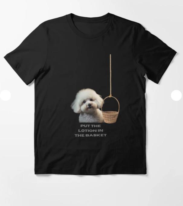 PUT THE LOTION IN THE BASKET T-Shirt S