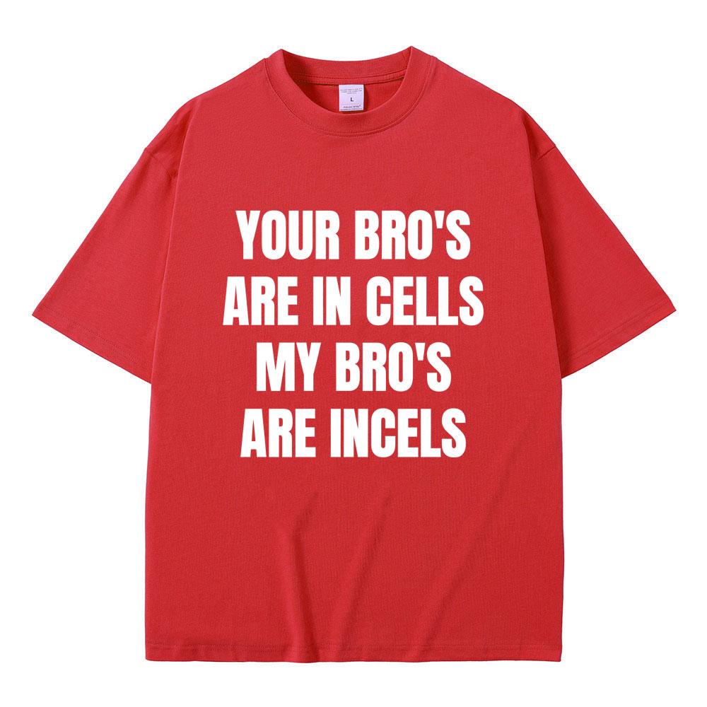 

Rapper Chief Keef Your Bros Are in Cells My Bros Are Incels Tshirt Funny Rap Meme Tshirts Men Women Hip Hop Oversized T Shirts S