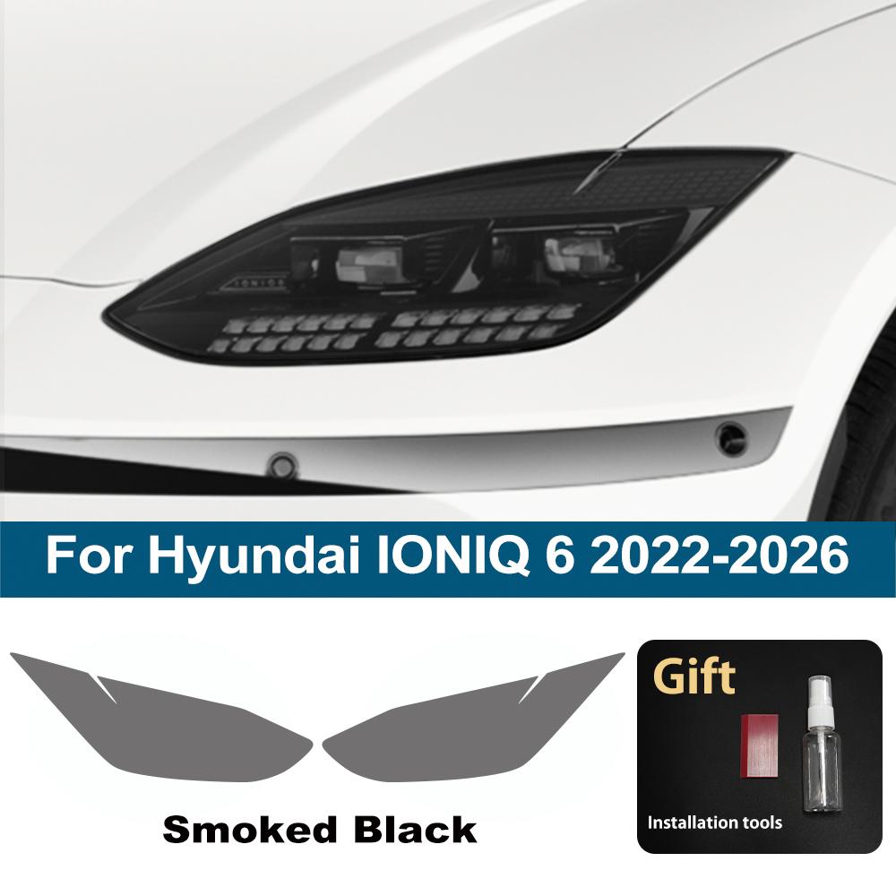 

For Hyundai IONIQ 6 2026-2026 High-Gloss Smoke Black Pre-Cut TPU Headlight Protection Film PPF Kit Anti-Scratch Vinyl Wrap Cover For 22-26 SMK