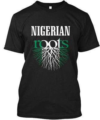 Nigerian Roots 3 - Tee T-Shirt Made In the USA Size S To 5XL Unisex T-Shirt