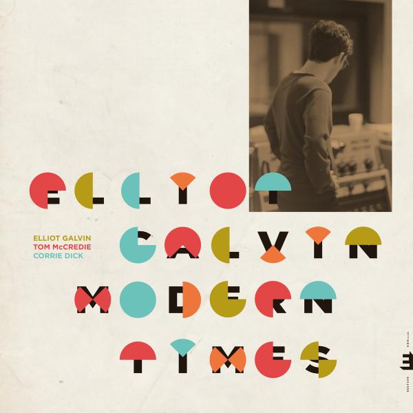 

CD ELLIOT GALVIN - Modern Times EDN1126 Edition Records 2019 Japan Jazz Used