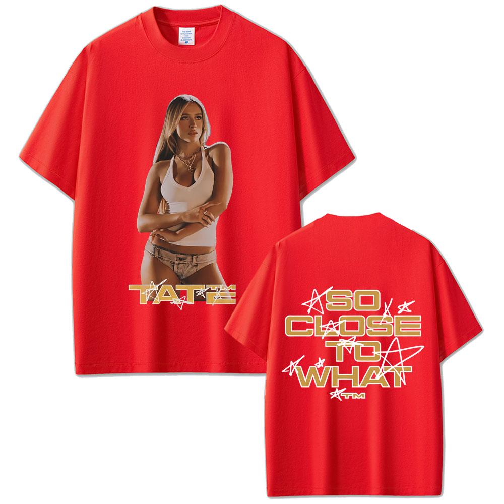 Singer Tate Mcrae So Close To What Album Tshirt Miss Possessive Tour T Shirts Summer Unisex Fashion Oversized Tshirt