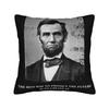 Abraham Lincoln Quote Inspirational Pillow Case Fashion Pillow Cover Comfy Pillowcases For Living Room Sofa