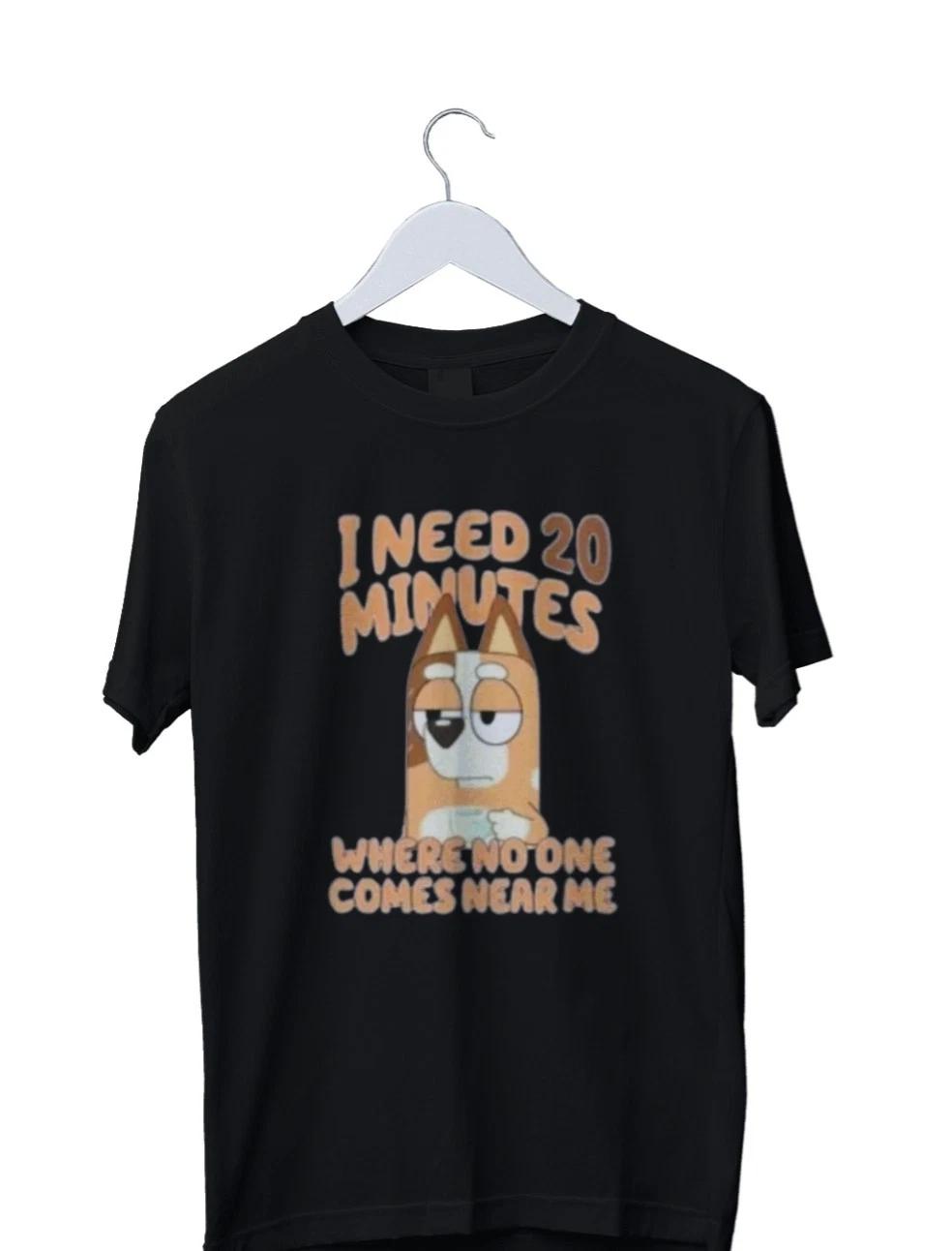 Unisex Adult Funny Graphic I Need 20 Min Fny Bluey Story Graphic Pr... XXXXL
