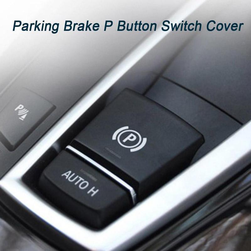 Parking Brake P Button Switch Cover For Bmw 5 6 X3 X4 F10 F11 F06 F12