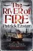 The River of Fire by Patrick Easter Paperback Book 9780857380593