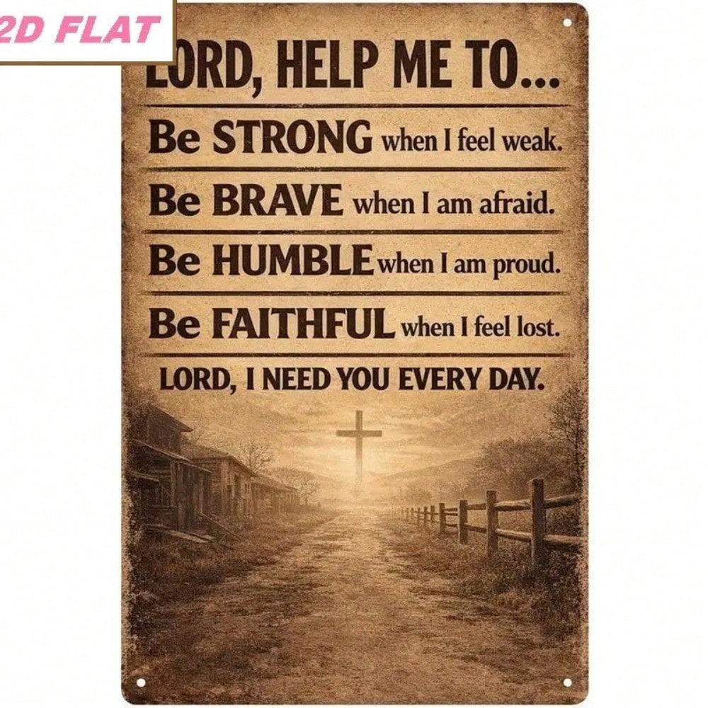 2D Flat Rustic Vintage Christian Prayer Metal Sign 8x12 Inch, Iron Religious Wall Decor with When I Feel Weak Be Brave Scripture