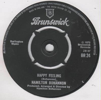 7inch Record HAMILTON BOHANNON - Happy Feeling BR24 Brunswick 1975 UK Soul/Funk Used