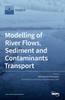 Buch Modelling of River Flows, Sediment and Contaminants Transport