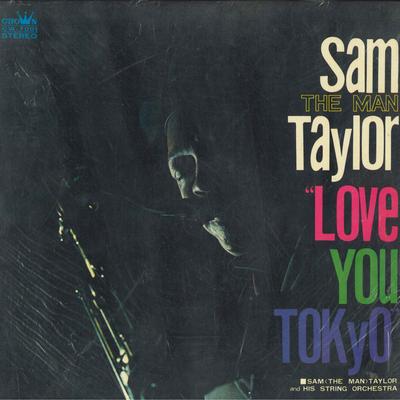 LP Record SAM THE MAN TAYLOR  HIS ORCHESTR  Love You Tokyo GW7001 CROWN 1967 Japan Jazz Used