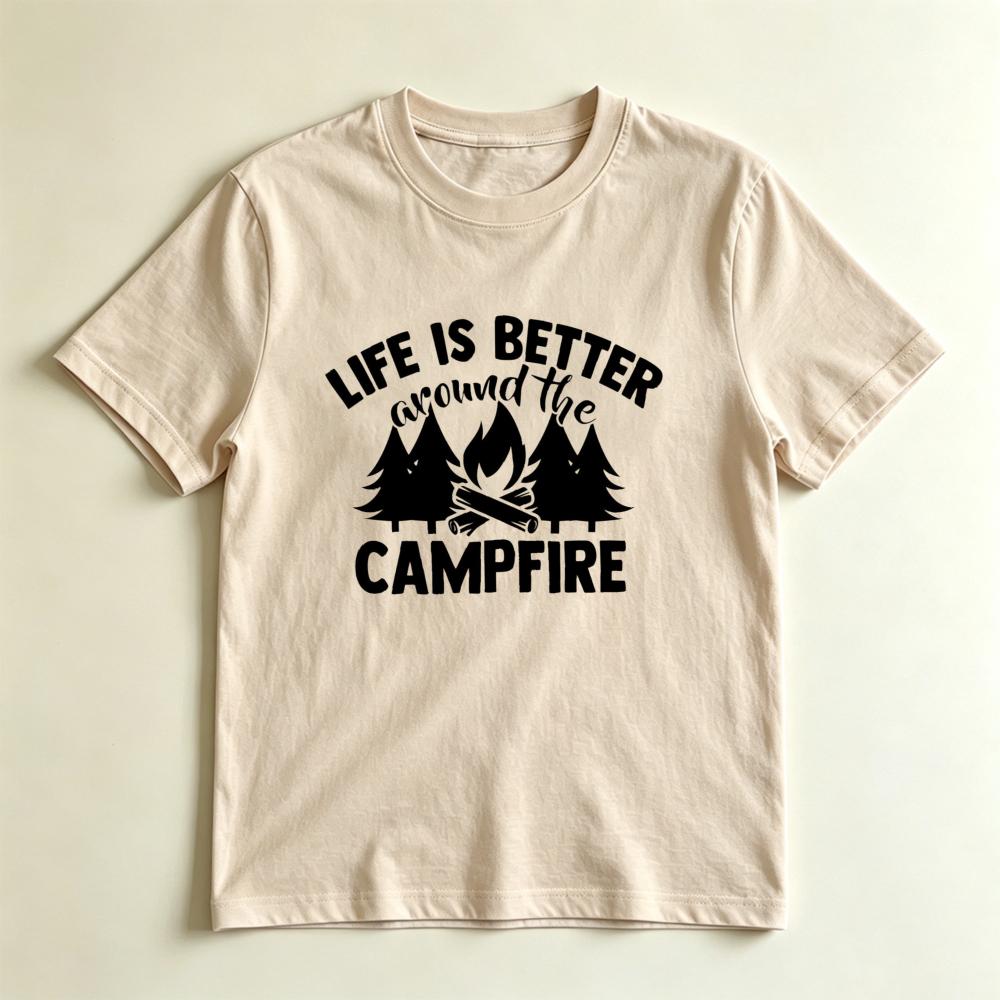 Life Is Better Around The Campfire TShirt Cute Camping Graphic Tee Outdoor Nature Lover Shirt Casual Summer Camp Unisex Unisex Top