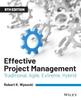 The Effective Project Management : Traditional, Agile, Extreme, Hybrid Book