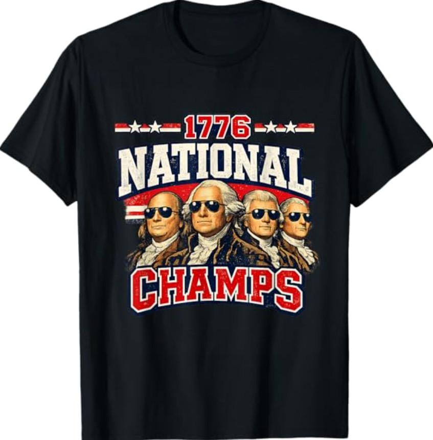 1776 National Champs Funny Patriotic America Founding Father T-Shirt S