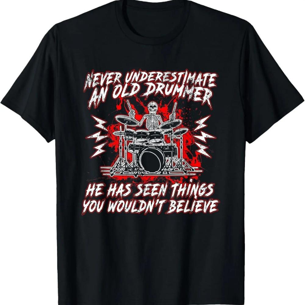 Never Underestimate An Old Drummer Drums T-Shirt