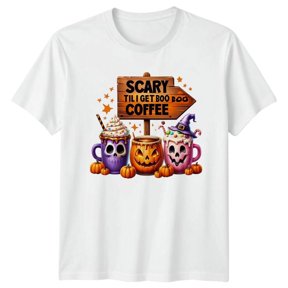 Scary Til I Get Boo TShirt Halloween Coffee Halloween Gift For Him And Her S