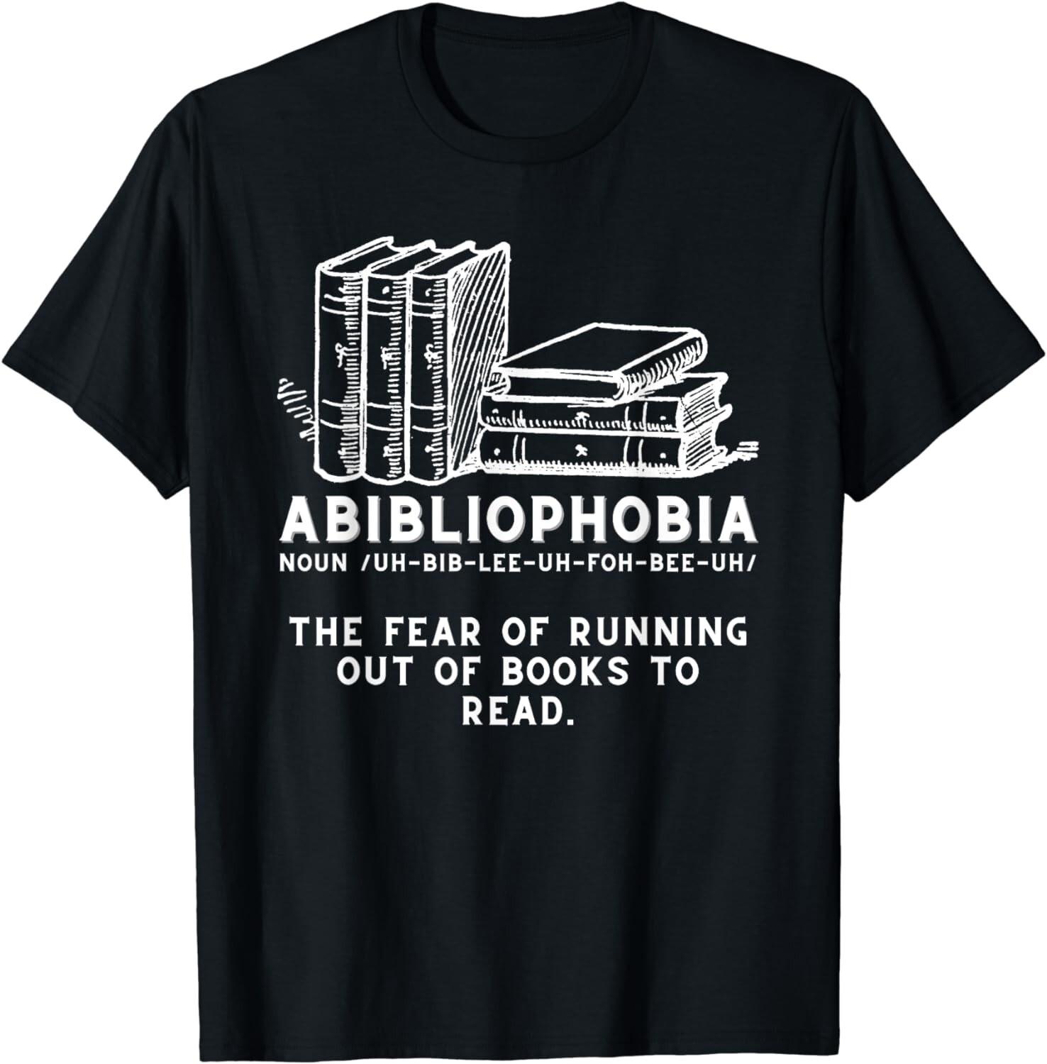 Funny Saying - Abibliophobia - Funny Reading Bookworm Reader Gift Unisex T-Shirt M