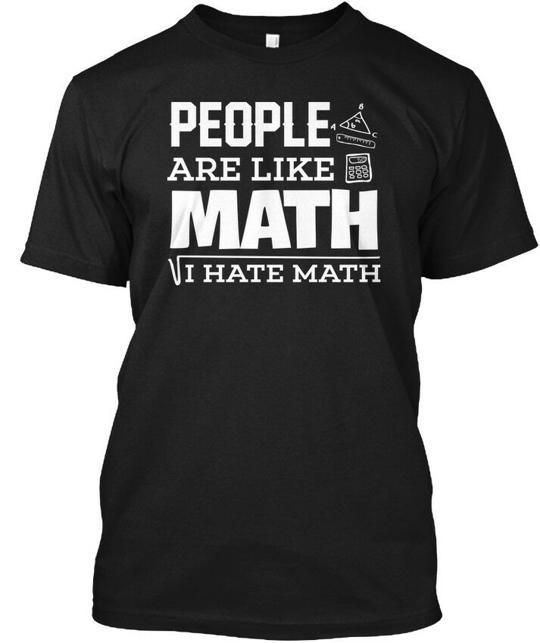 

People Like Math I Hate Funny T-Shirt Made in the USA Size S to 5XL 4XL