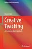 The Creative Teaching : An Evidence-Based Approach Book