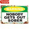 Vintage Rustic Warning Sign Nobody Gets Out Sober Metal Plaque Red Blue Bar Party Garage Wall Decor 8x12 Inch