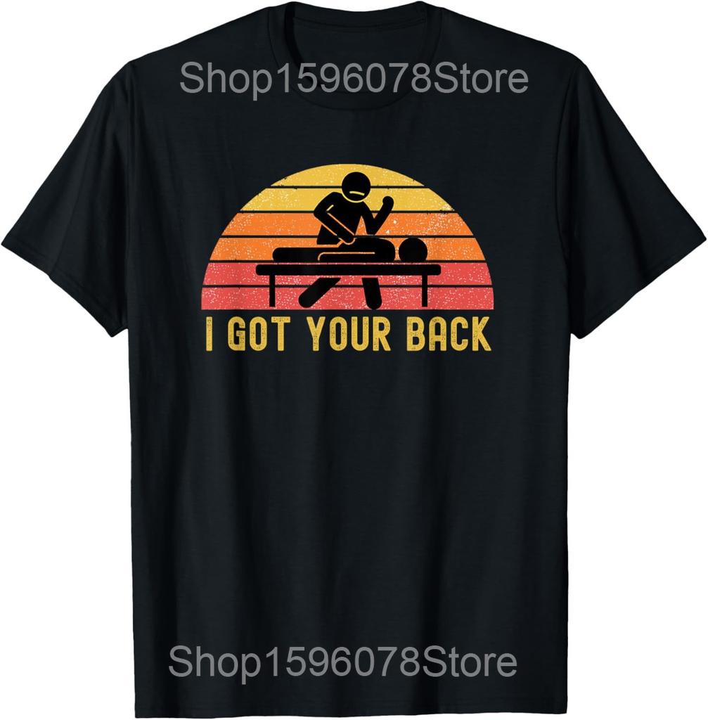 Funny Massage Therapist I Got Your Back Retro T Shirts Men Cotton Humor Streetwear Tee Shirt Short Sleeve Unisex Loose Clothing
