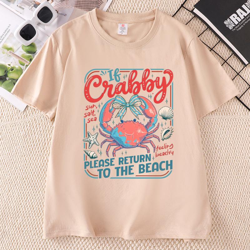 If Crabby T Shirt Unisex Summer Graphic Tee Funny Please Return To The Beach Tshirt Cotton Round Neck Printed Tees Clothing