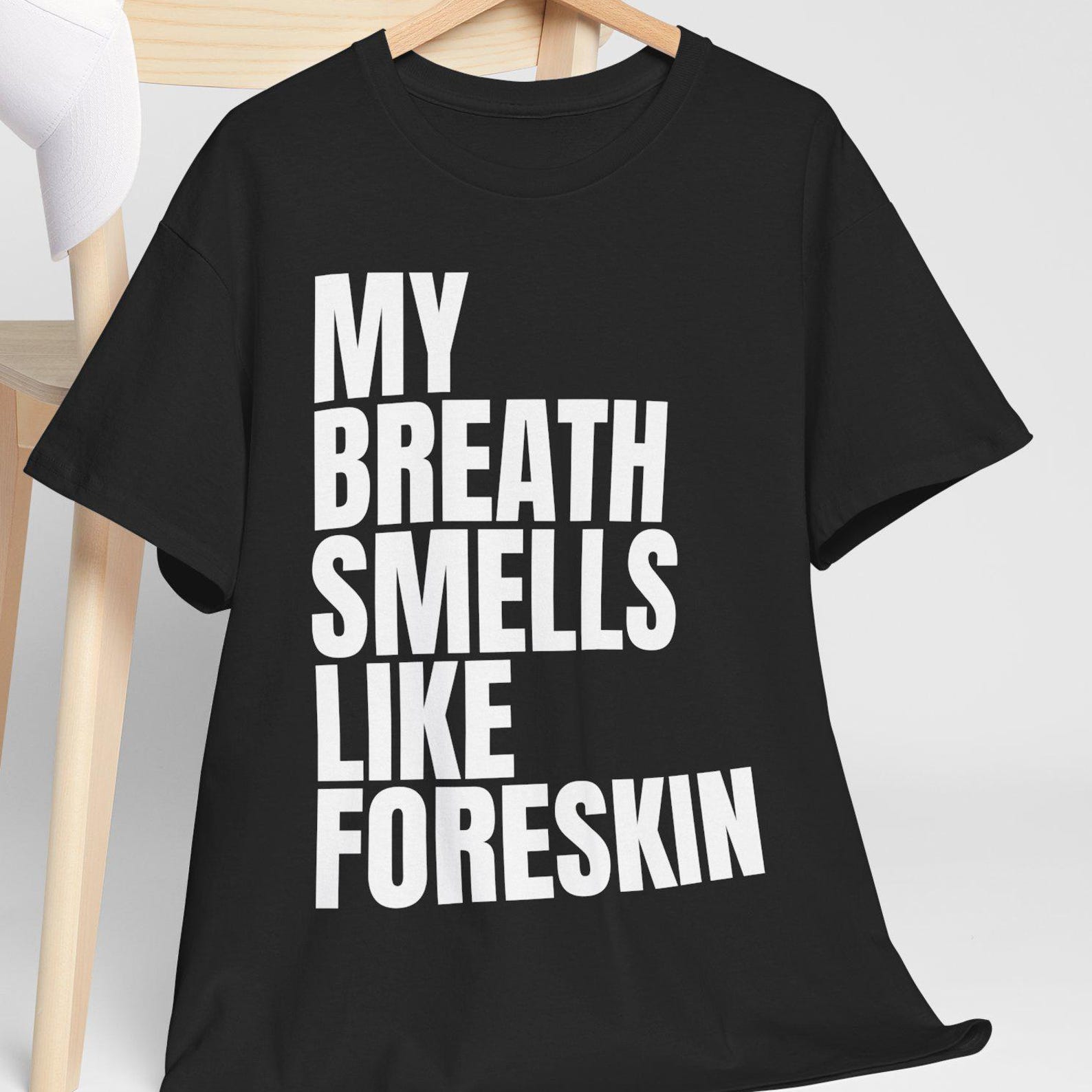 Offensive Humor T shirt, Gag Gift 4XL