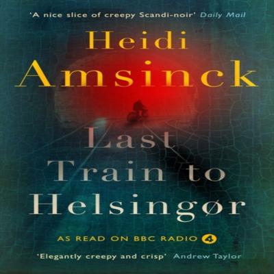 Last Train To Helsingor by Heidi Amsinck Paperback Book 9780995482241