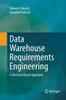 The Data Warehouse Requirements Engineering : A Decision Based Approach Book