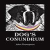 Dogs Conundrum by John Thompson Paperback Book 9781398456020