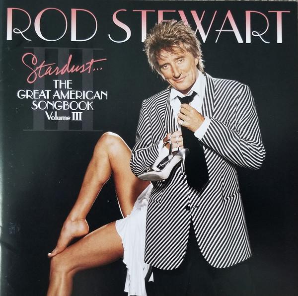 CD ROD STEWART - Great American Songbook 3 82876621822 J Records 2004 US Rock Used