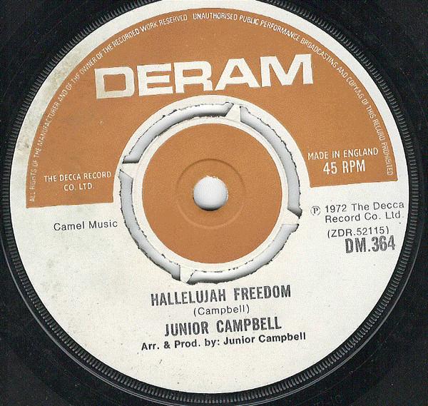 

7inch Record JUNIOR CAMPBELL - Hallelujah Freedom DM364 Deram 1972 UK Pop Used