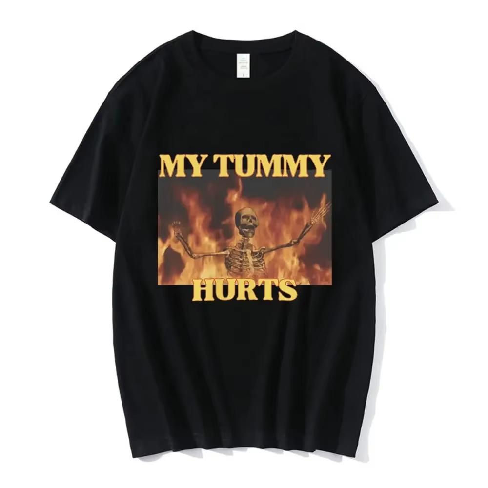 

My Tummy Hurts Funny Hard Skeleton Meme Tshirt Unisex Women Fashion Vintage Short Sleeve Tshirts Cotton Cozy Casual T Shirts L