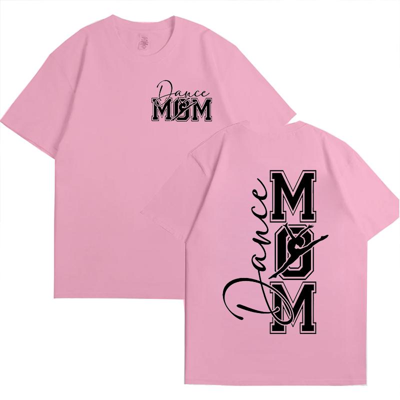Dance Mom T Shirt for Women O Neck Short Sleeve Tees Front and Back Printed Graphic Tops Harajuku Female Aesthetic Clothing