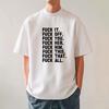 Offensive Quote Graphic Mature Novelty Funny Rude Saying Quote Humor T-Shirt